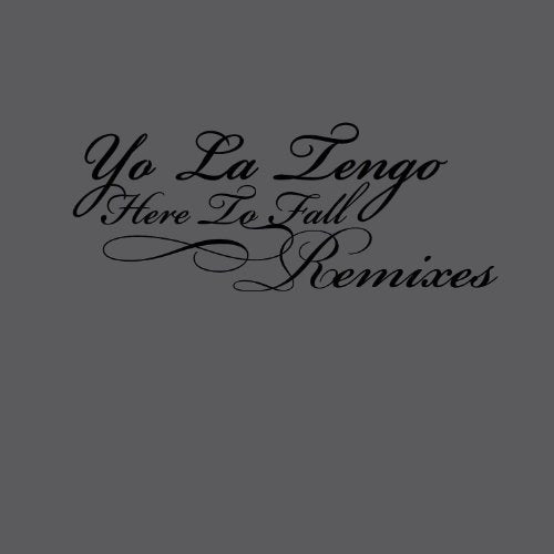 YO LA TENGO - HERE TO FALL REMIXES (VINYL) on Sale