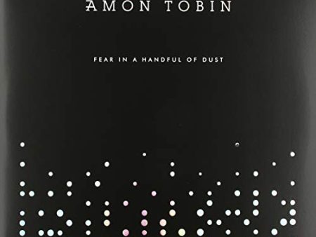 TOBIN,AMON - FEAR IN A HANDFUL OF DUST (VINYL) Online now