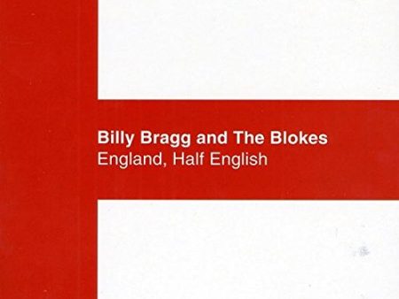 BILLY BRAGG AND THE BLOKES - ENGLAND HALF ENGLISH For Discount